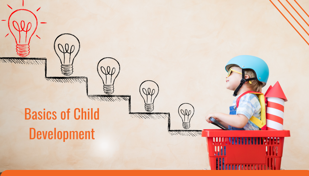 Basics of Child Development