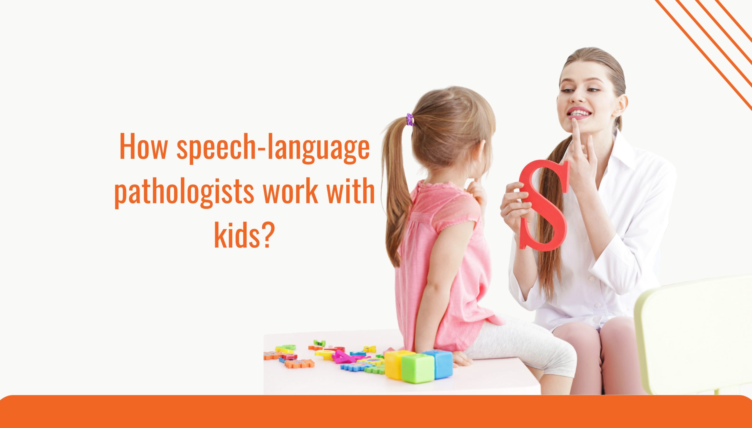 How speech-language pathologists work with kids?