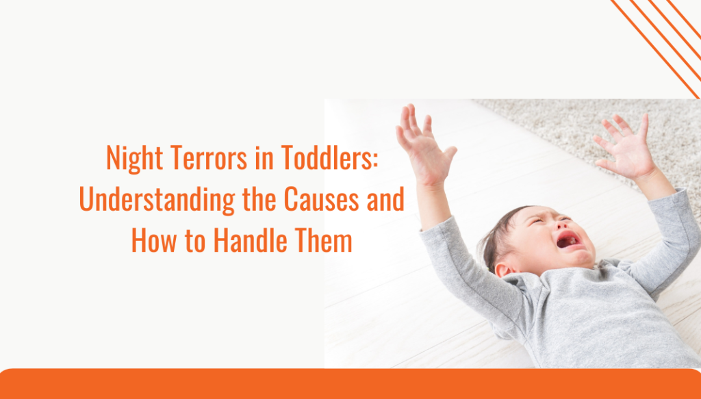 Night Terrors in Toddlers Understanding the Causes and How to Handle Them